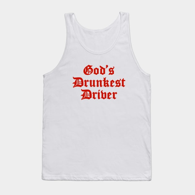 Funny Drunk Driver Tank Top by Riel